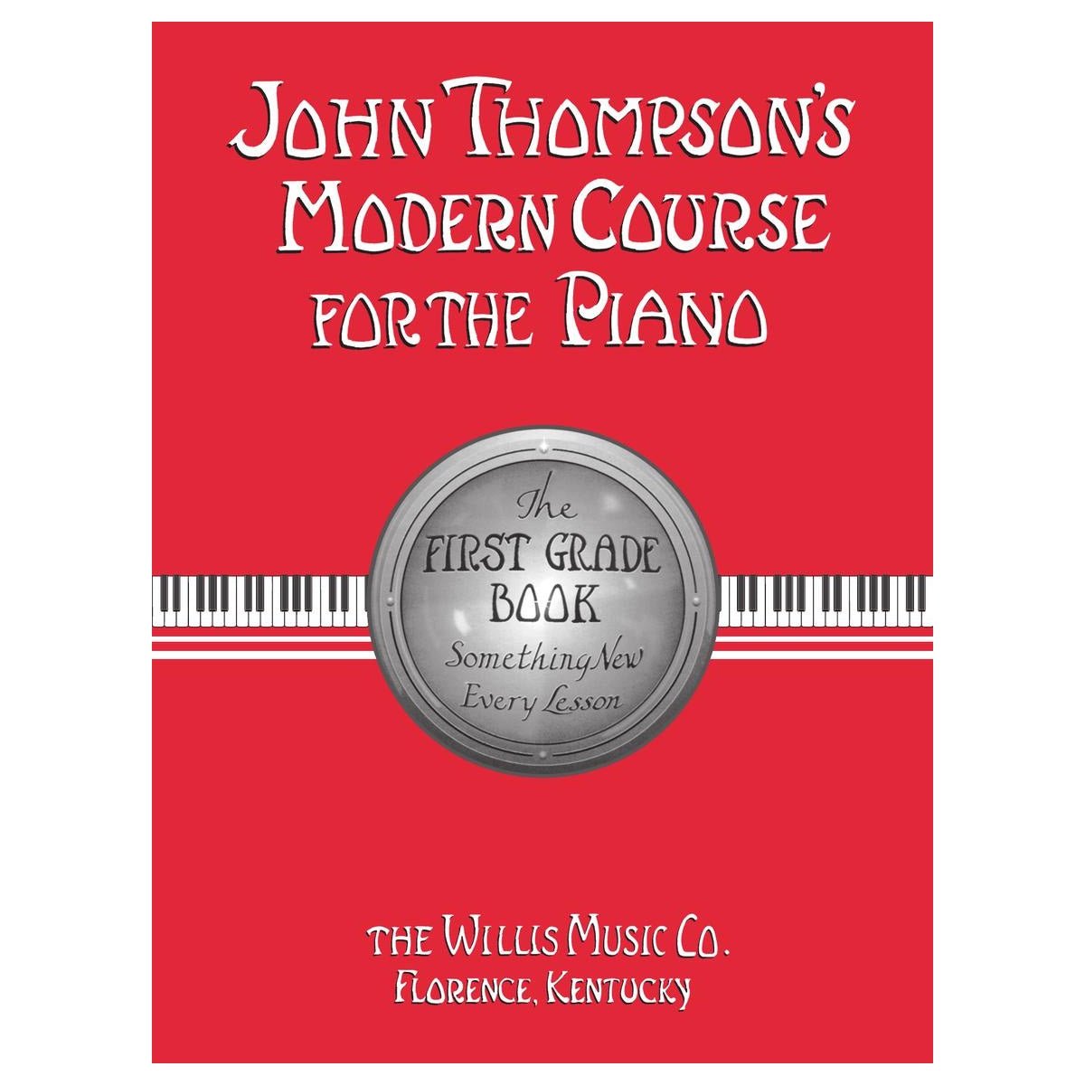 John Thompson's Modern Course for the Piano – First Grade (Book Only)